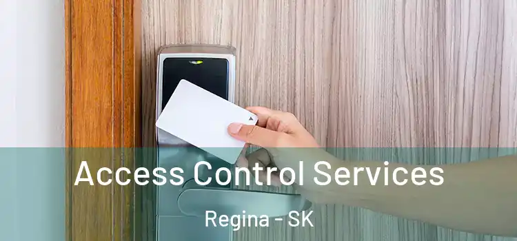 Access Control Services Regina - SK