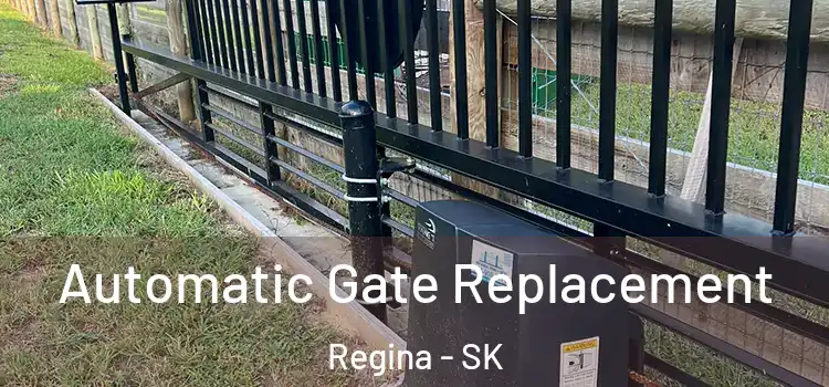  Automatic Gate Replacement Regina - SK