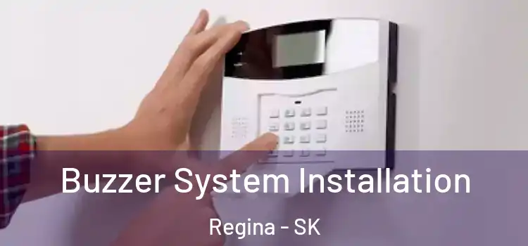 Buzzer System Installation Regina - SK