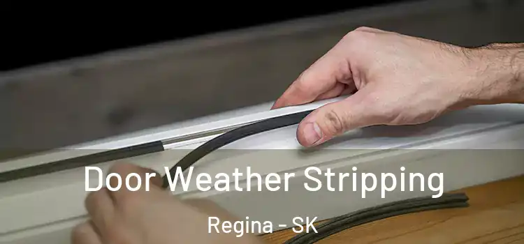 Door Weather Stripping Regina - SK