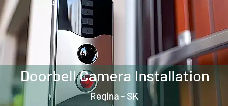  Doorbell Camera Installation Regina - SK