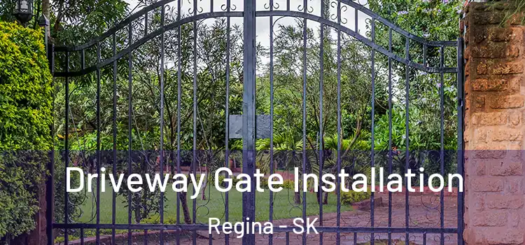  Driveway Gate Installation Regina - SK