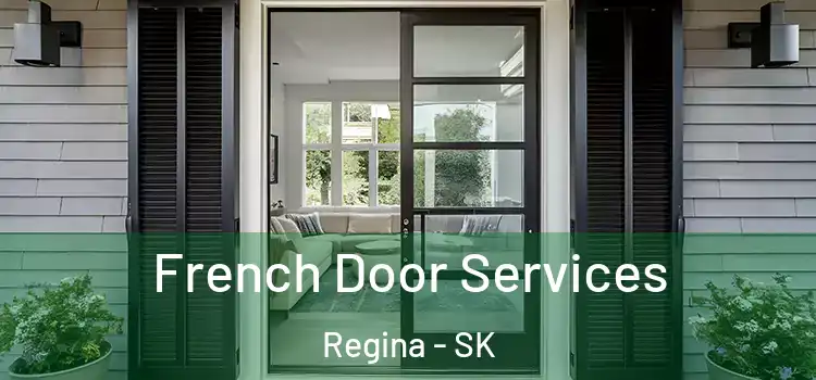  French Door Services Regina - SK