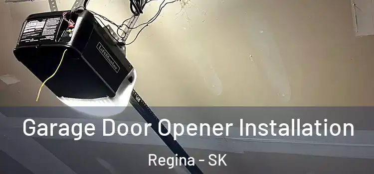  Garage Door Opener Installation Regina - SK