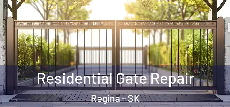 Residential Gate Repair Regina - SK
